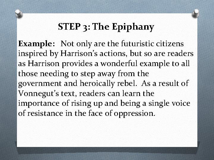 STEP 3: The Epiphany Example: Not only are the futuristic citizens inspired by Harrison’s STEP 3: The Epiphany Example: Not only are the futuristic citizens inspired by Harrison’s