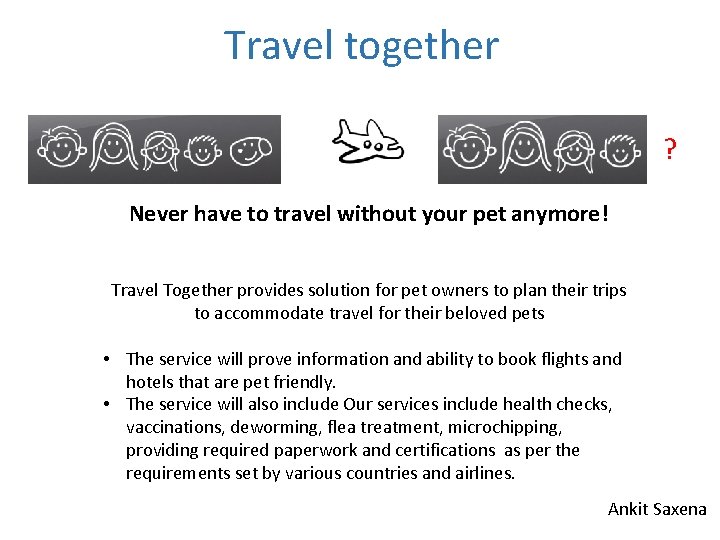 Travel together ? Never have to travel without your pet anymore! Travel Together provides