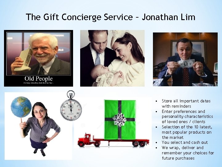 The Gift Concierge Service – Jonathan Lim • • • Store all important dates