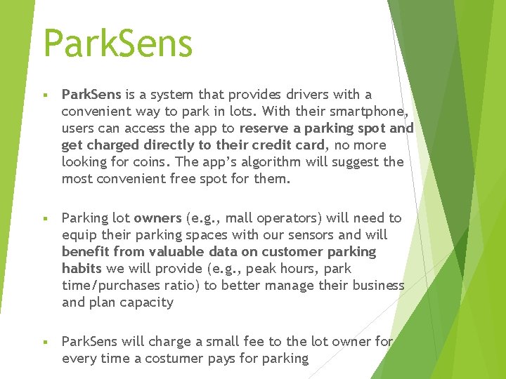 Park. Sens § Park. Sens is a system that provides drivers with a convenient