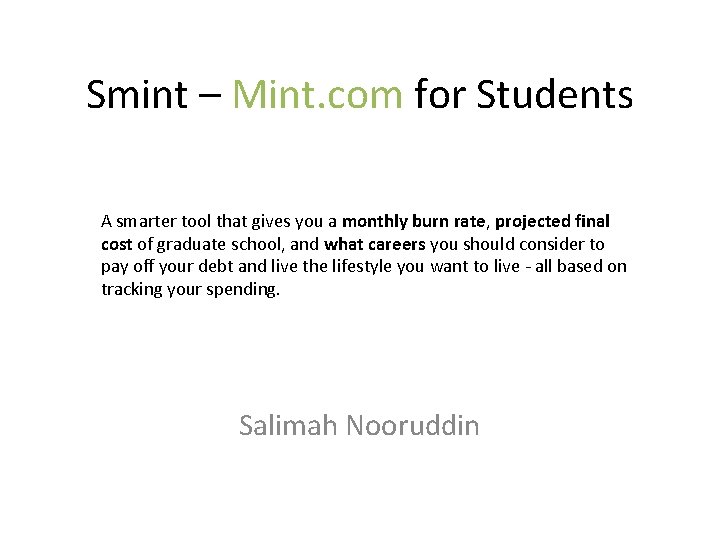 Smint – Mint. com for Students A smarter tool that gives you a monthly
