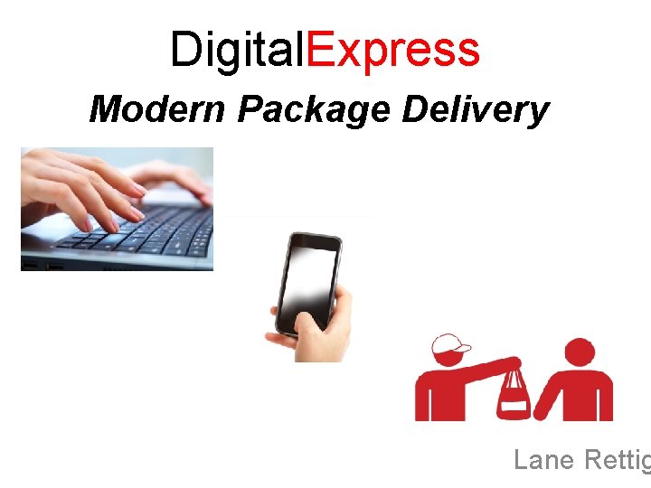 Digital. Express Modern Package Delivery Lane Rettig 