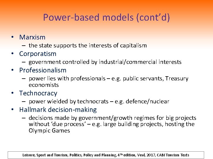 Power-based models (cont’d) • Marxism – the state supports the interests of capitalism •