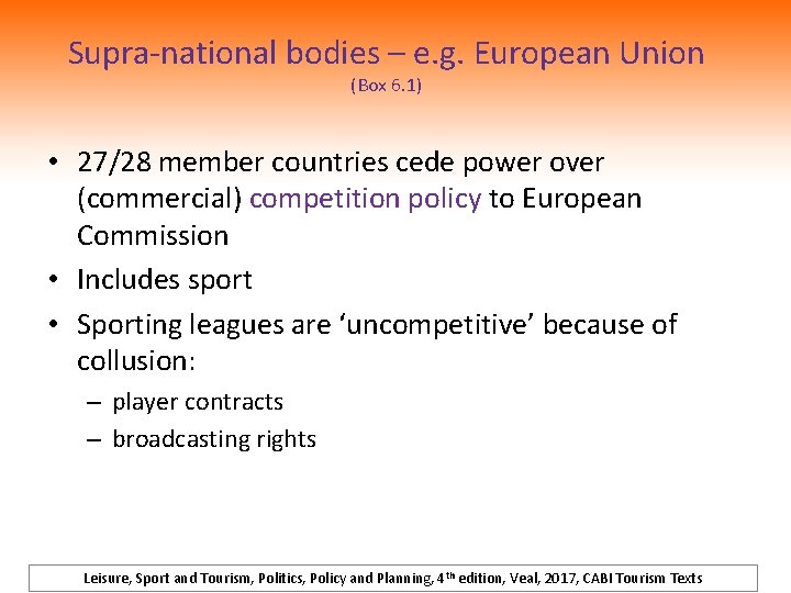 Supra-national bodies – e. g. European Union (Box 6. 1) • 27/28 member countries