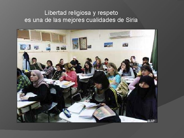 Libertad religiosa y respeto es una de las mejores cualidades de Siria 