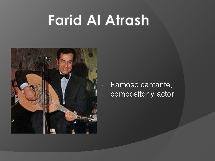  Famoso cantante, compositor y actor 