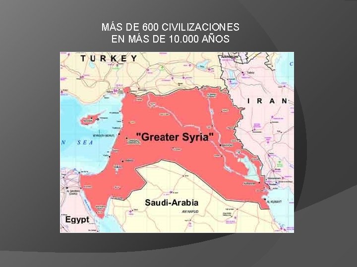 MÁS DE 600 CIVILIZACIONES EN MÁS DE 10. 000 AÑOS 