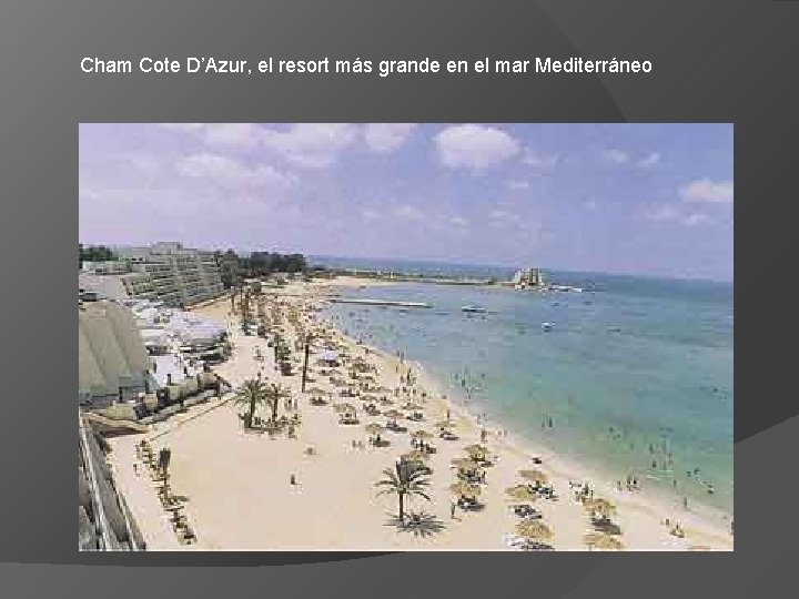 Cham Cote D’Azur, el resort más grande en el mar Mediterráneo 