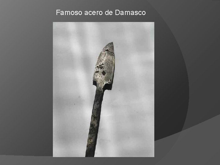 Famoso acero de Damasco 