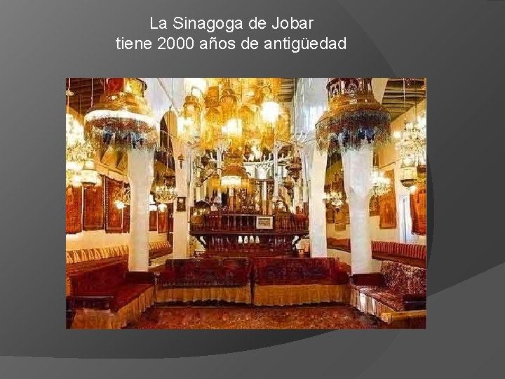 La Sinagoga de Jobar tiene 2000 años de antigüedad 