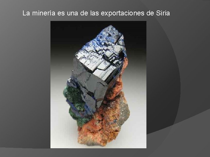 La minería es una de las exportaciones de Siria 