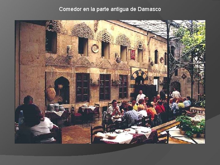 Comedor en la parte antigua de Damasco 