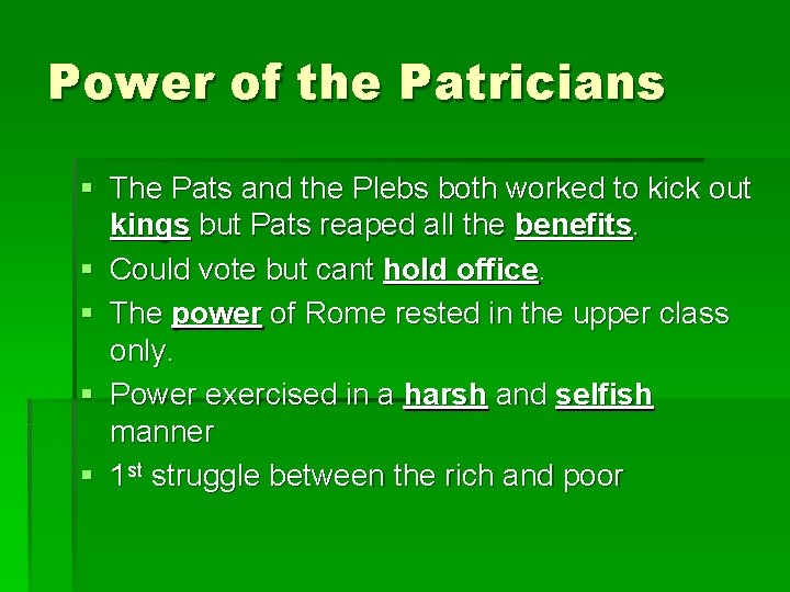 Power of the Patricians § The Pats and the Plebs both worked to kick