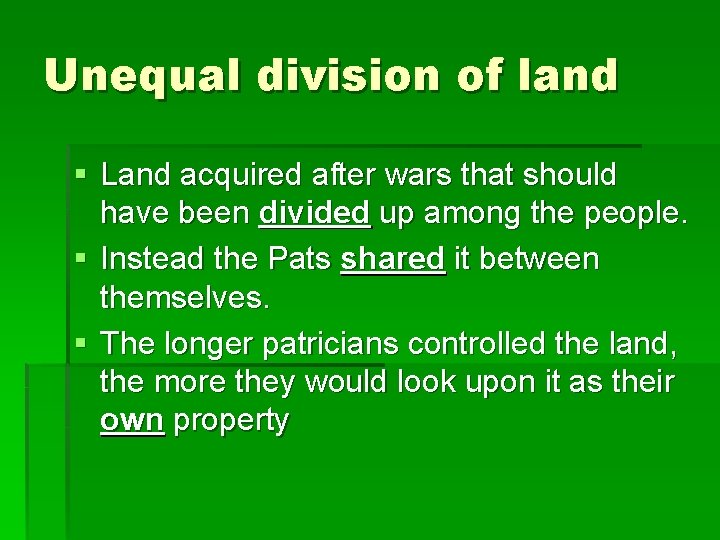 Unequal division of land § Land acquired after wars that should have been divided