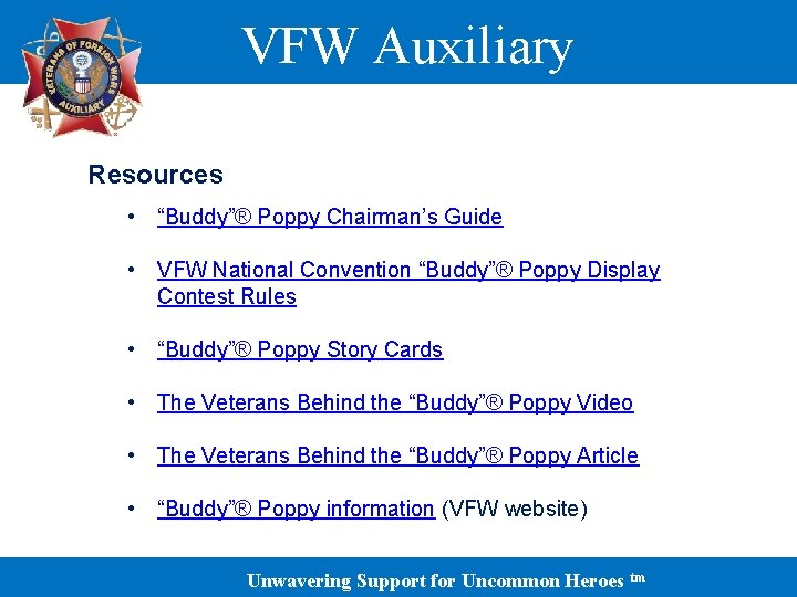 VFW Auxiliary Resources • “Buddy”® Poppy Chairman’s Guide • VFW National Convention “Buddy”® Poppy