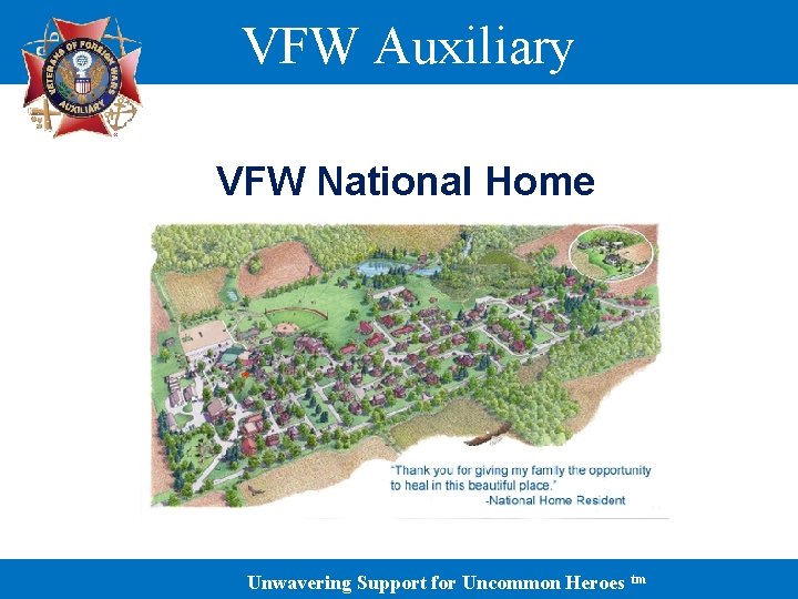 VFW Auxiliary VFW National Home Unwavering Support for Uncommon Heroes tm 