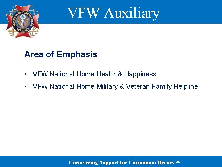 VFW Auxiliary Area of Emphasis • VFW National Home Health & Happiness • VFW