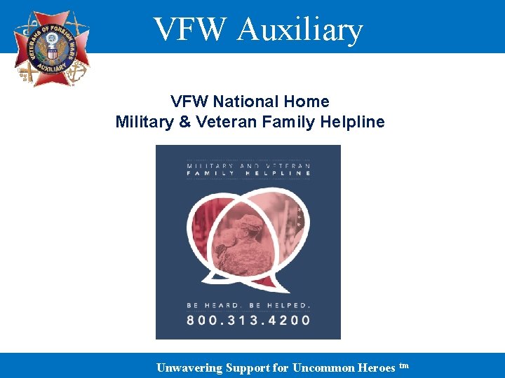 VFW Auxiliary VFW National Home Military & Veteran Family Helpline Unwavering Support for Uncommon