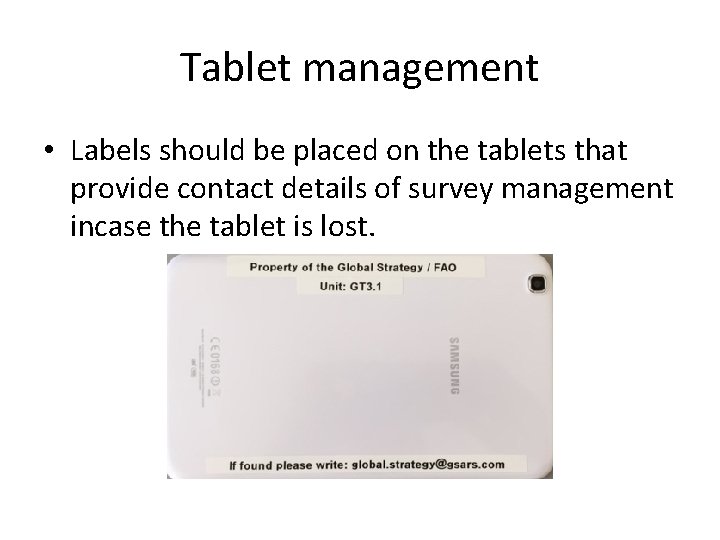 Tablet management • Labels should be placed on the tablets that provide contact details