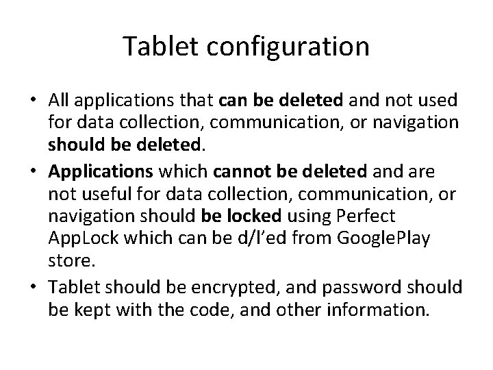 Tablet configuration • All applications that can be deleted and not used for data