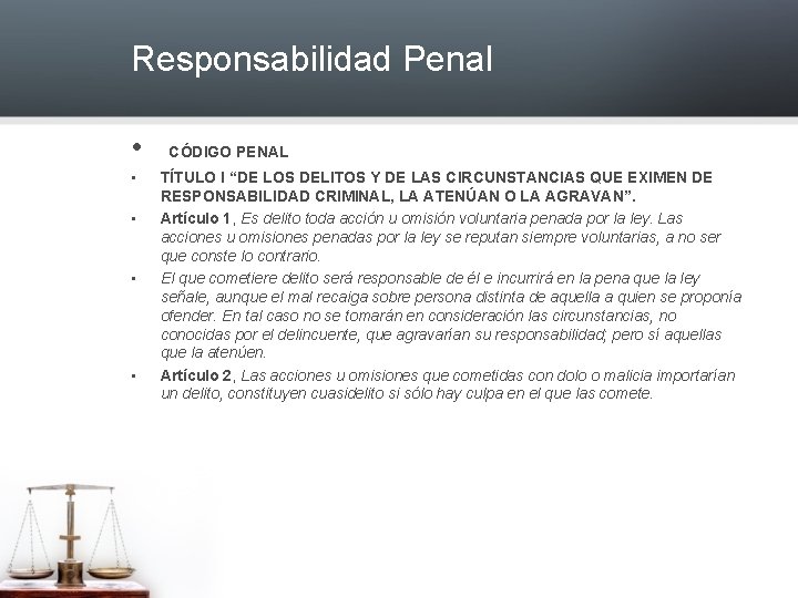 Responsabilidad Penal • CÓDIGO PENAL • • TÍTULO I “DE LOS DELITOS Y DE