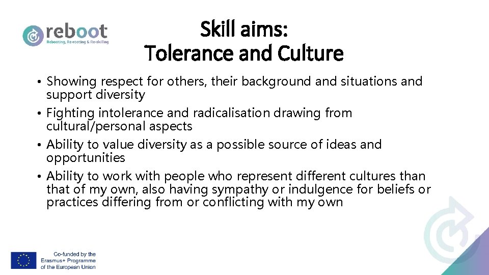 Skill aims: Tolerance and Culture • Showing respect for others, their background and situations