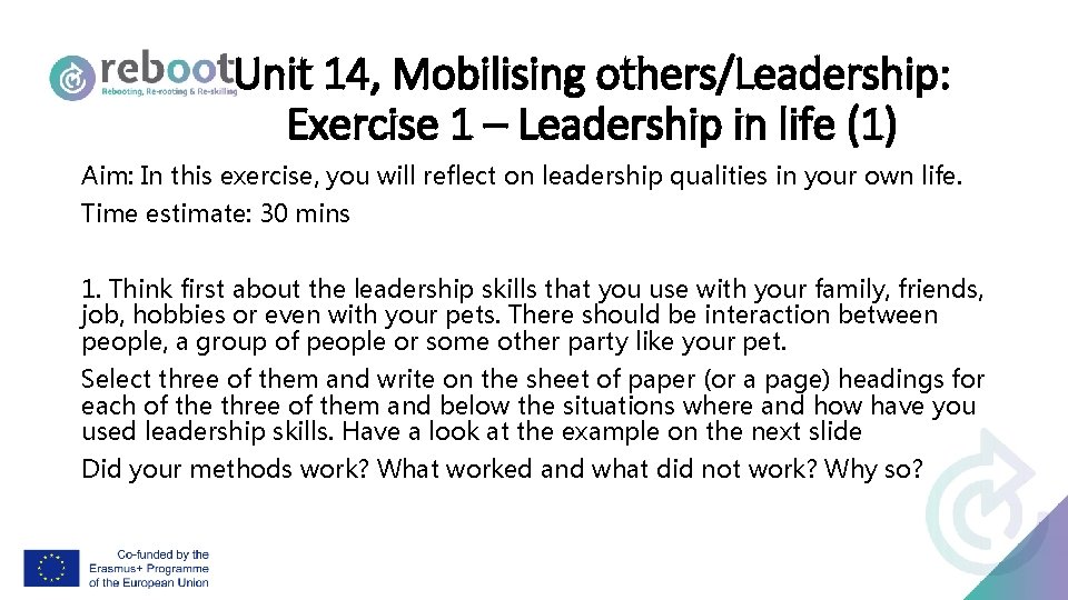 Unit 14, Mobilising others/Leadership: Exercise 1 – Leadership in life (1) Aim: In this