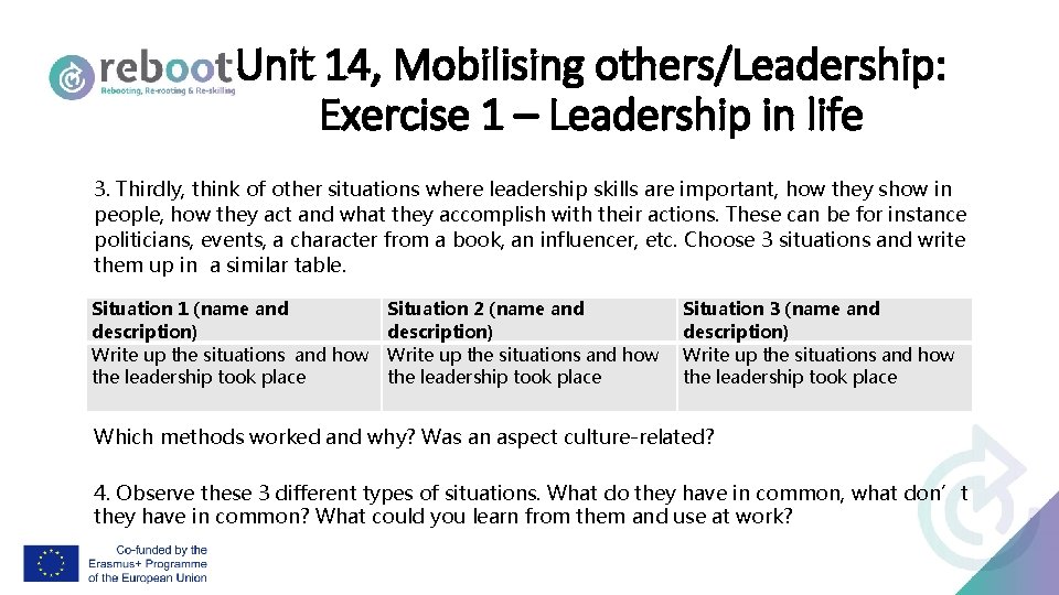 Unit 14, Mobilising others/Leadership: Exercise 1 – Leadership in life 3. Thirdly, think of