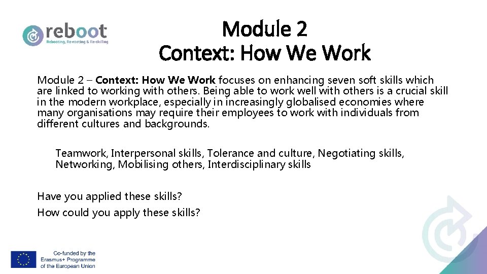 Module 2 Context: How We Work Module 2 – Context: How We Work focuses