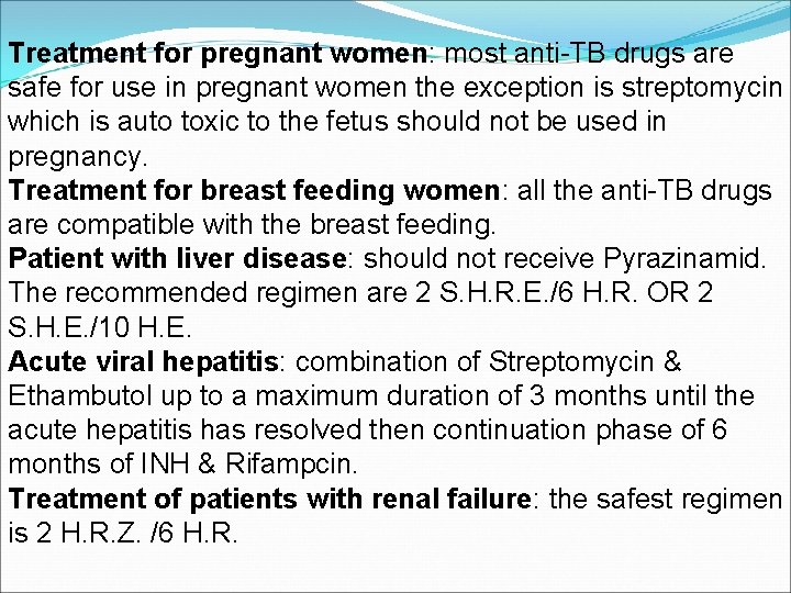 Treatment for pregnant women: most anti-TB drugs are safe for use in pregnant women