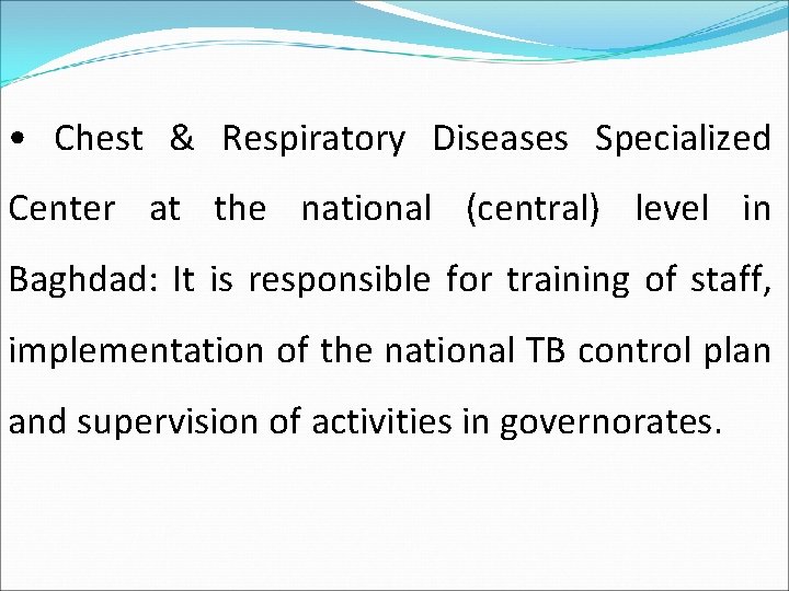  • Chest & Respiratory Diseases Specialized Center at the national (central) level in