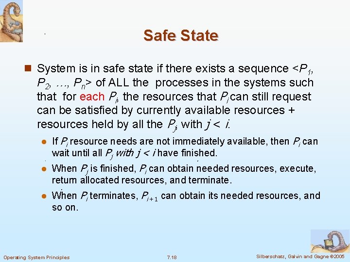 Safe State n System is in safe state if there exists a sequence <P