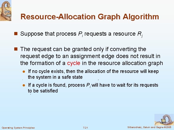 Resource-Allocation Graph Algorithm n Suppose that process Pi requests a resource Rj n The
