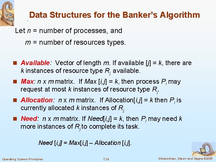Data Structures for the Banker’s Algorithm Let n = number of processes, and m