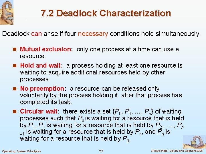 7. 2 Deadlock Characterization Deadlock can arise if four necessary conditions hold simultaneously: n