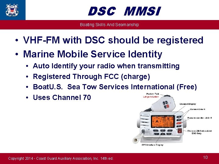 DSC MMSI Boating Skills And Seamanship • VHF-FM with DSC should be registered •
