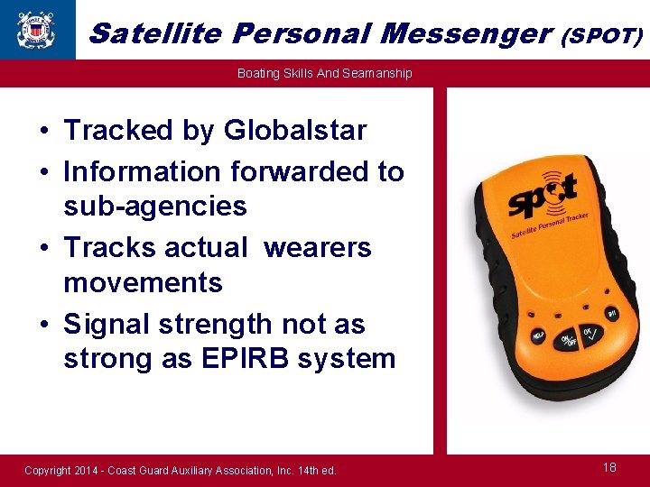 Satellite Personal Messenger (SPOT) Boating Skills And Seamanship • Tracked by Globalstar • Information