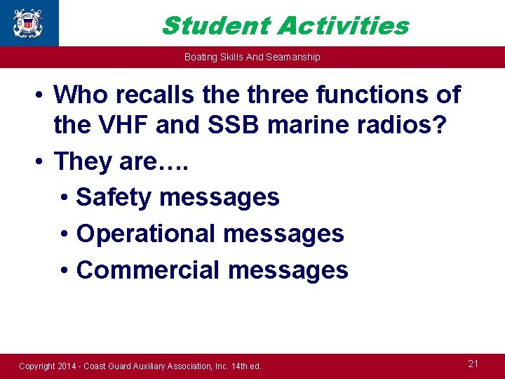 Student Activities Boating Skills And Seamanship • Who recalls the three functions of the