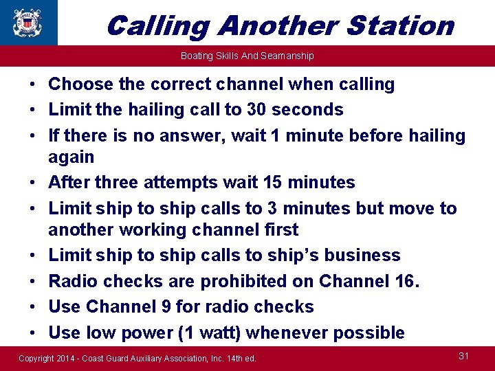 Calling Another Station Boating Skills And Seamanship • Choose the correct channel when calling