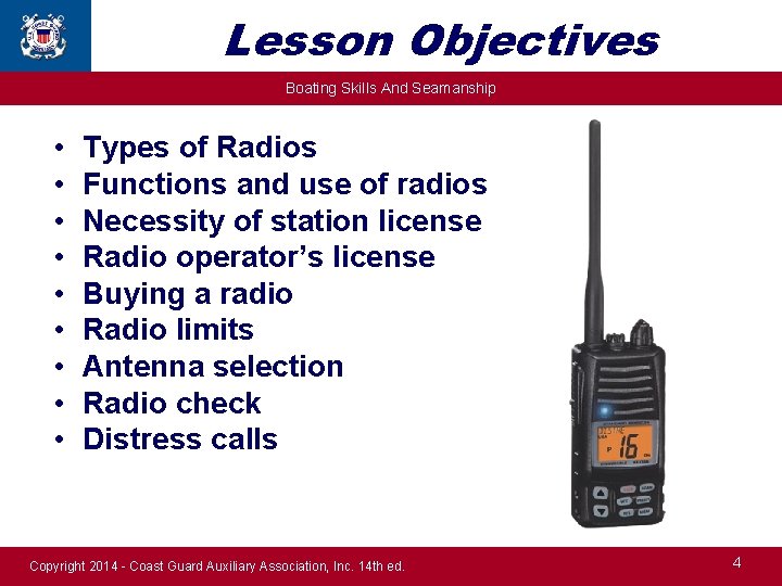 Lesson Objectives Boating Skills And Seamanship • • • Types of Radios Functions and
