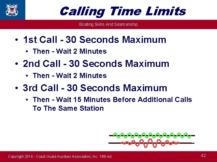 Calling Time Limits Boating Skills And Seamanship • 1 st Call - 30 Seconds