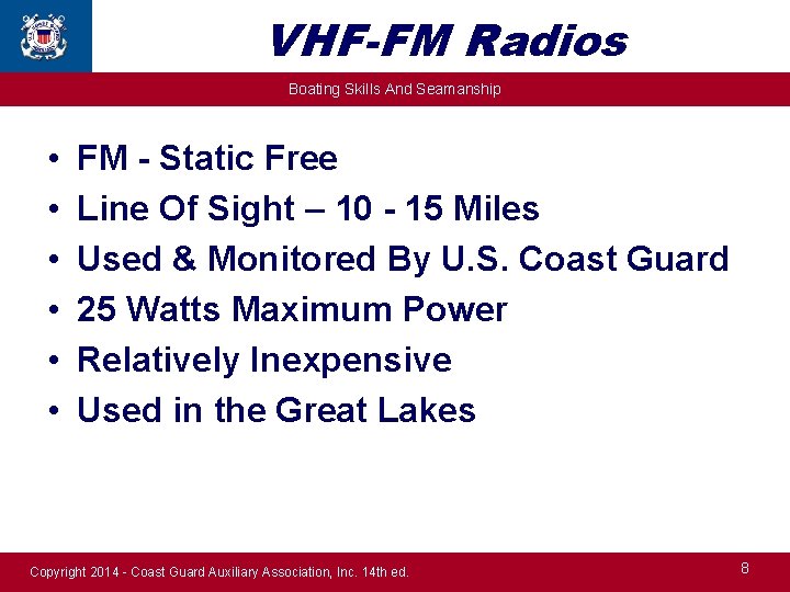 VHF-FM Radios Boating Skills And Seamanship • • • FM - Static Free Line