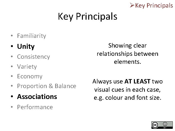 ØKey Principals • Familiarity • Unity • • Consistency Variety Economy Proportion & Balance