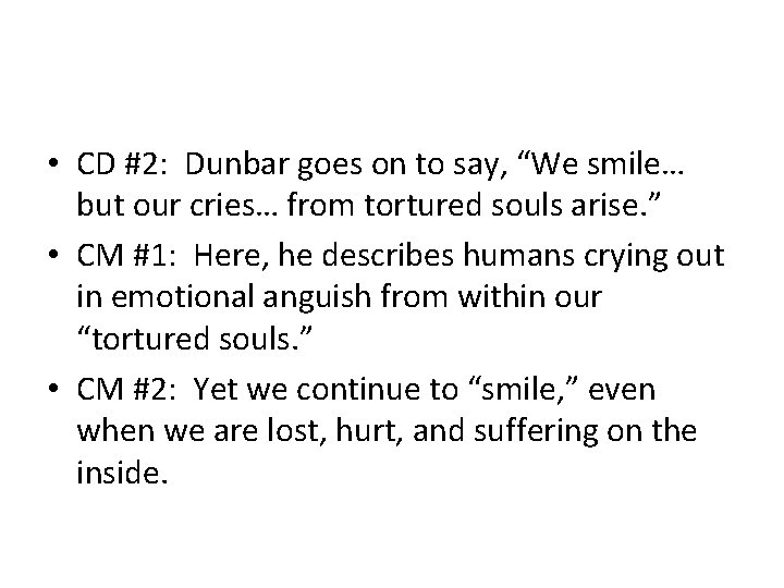  • CD #2: Dunbar goes on to say, “We smile… but our cries…