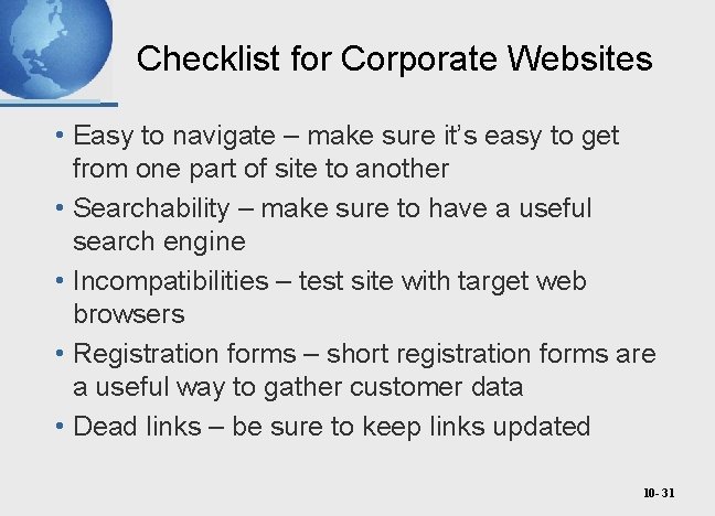 Checklist for Corporate Websites • Easy to navigate – make sure it’s easy to