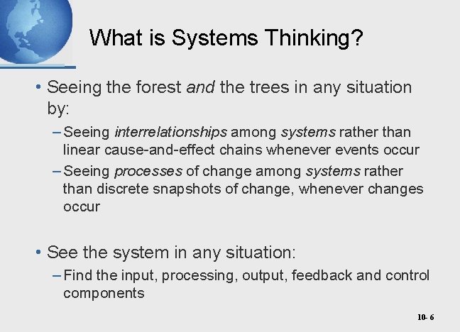 What is Systems Thinking? • Seeing the forest and the trees in any situation