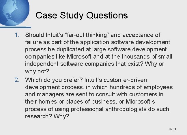 Case Study Questions 1. Should Intuit’s “far-out thinking” and acceptance of failure as part