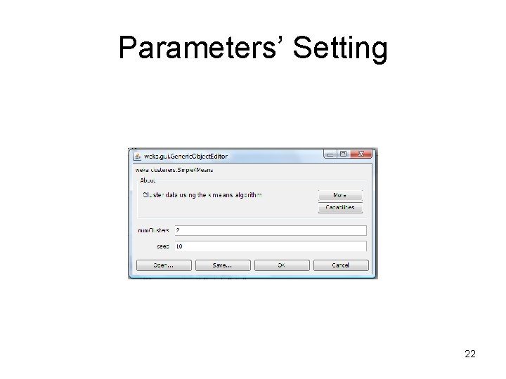 Parameters’ Setting 22 