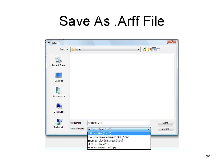 Save As. Arff File 29 