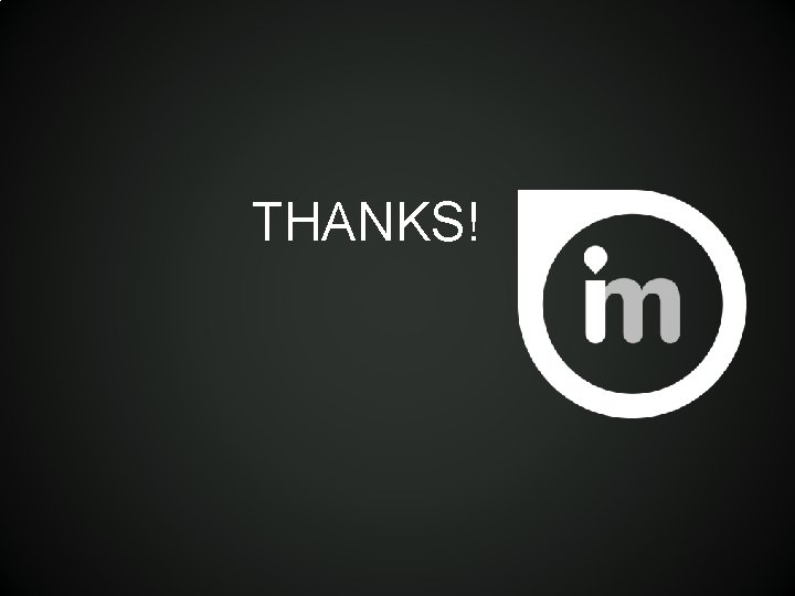 THANKS! THANKS!